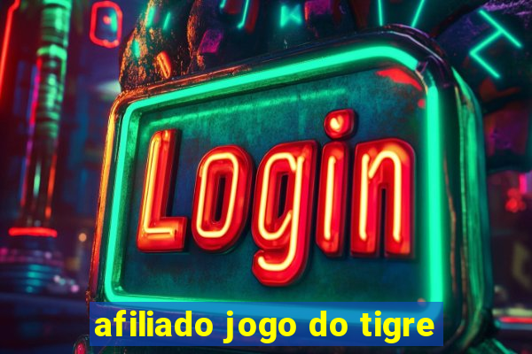 afiliado jogo do tigre